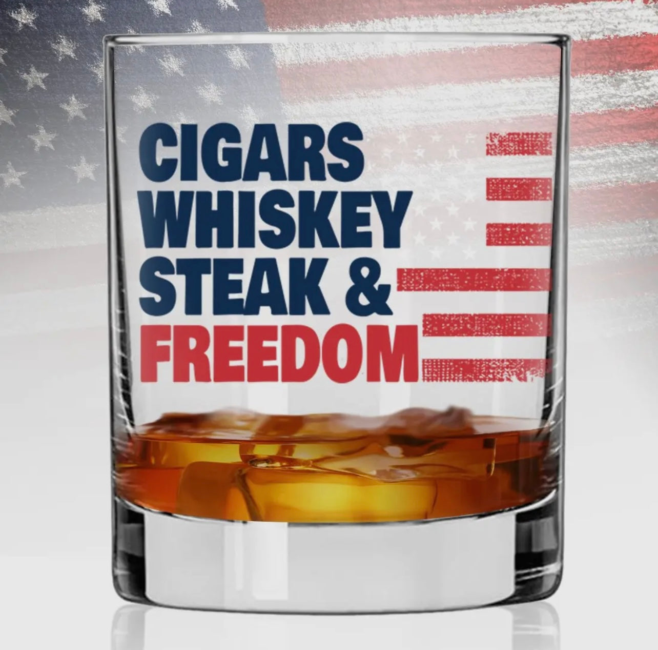 Cigar, Whiskey, Steak and Freedom Glass